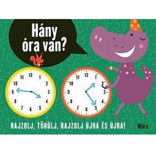 Hány óra van? Rajzolj, törölj, rajzolj újra és újra!