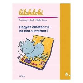 Lélekdoki 4. – Hogyan élheted túl, ha nincs internet?